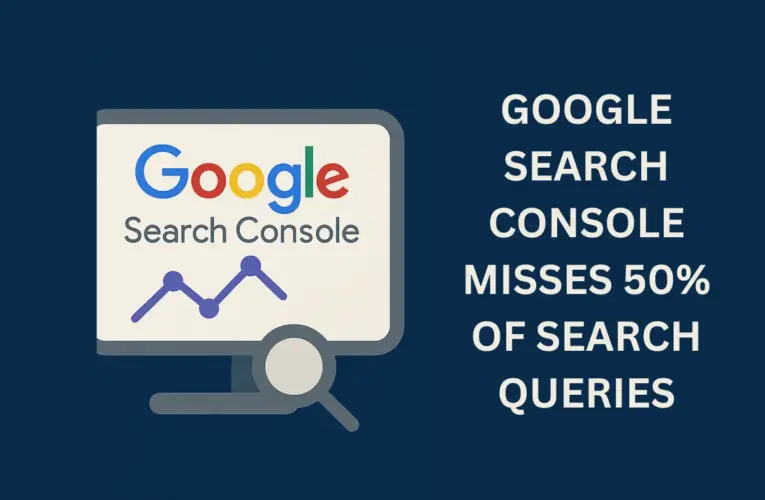 Google Search Console Misses Half of Search Queries