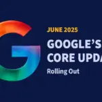 google core update rolling out june 2025