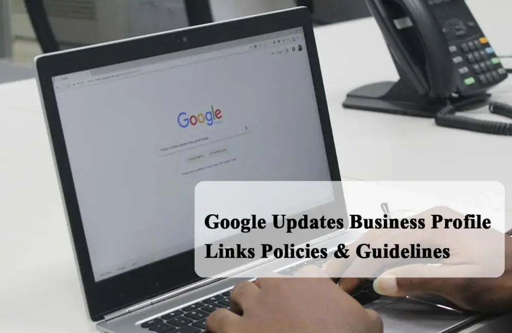 Google Updates Business Profile Links Policies & Guidelines